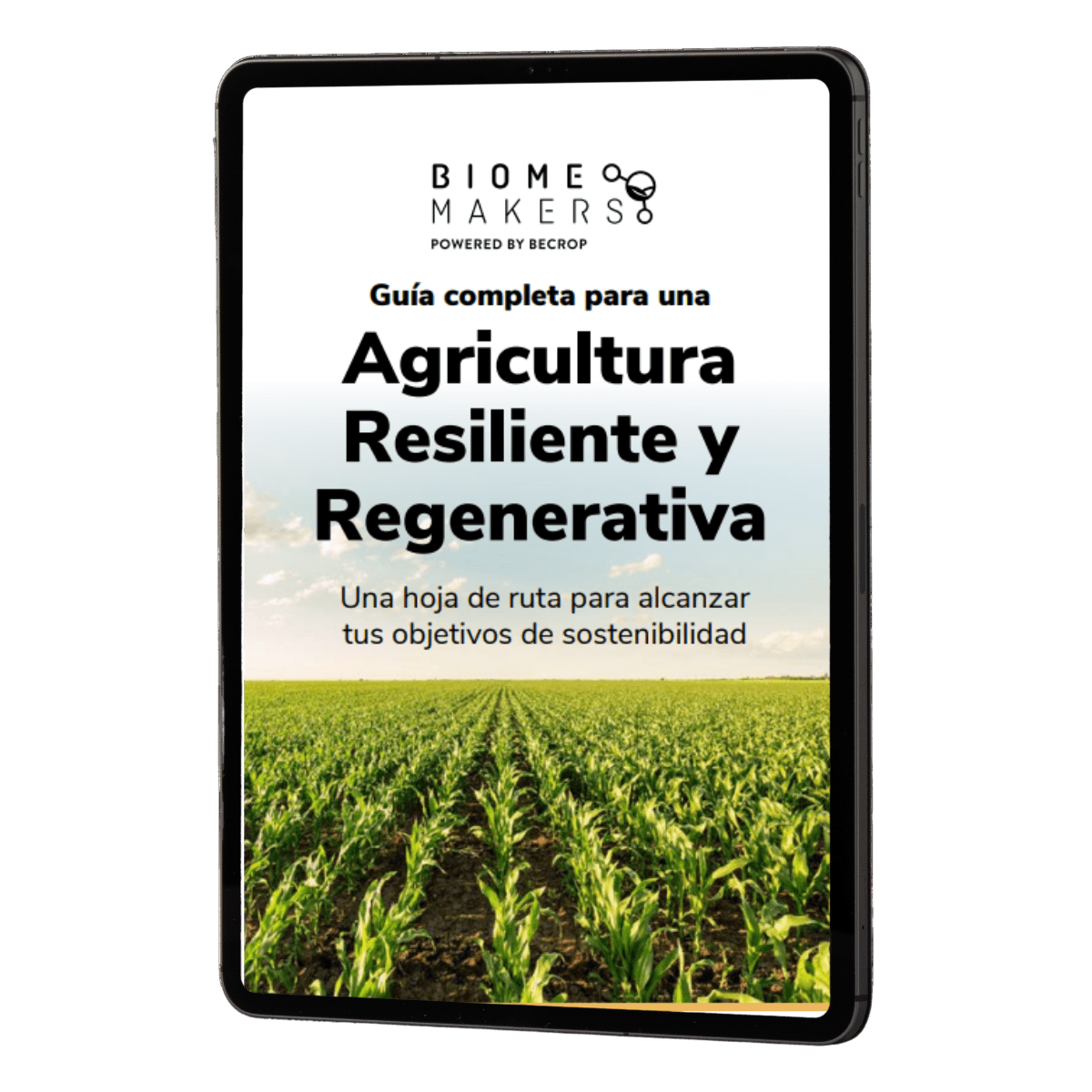 Guia completa para agricultura resiliente y regenerativa por Biome Makers